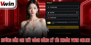 Hướng dẫn đăng ký VWIN chi tiết từng bước