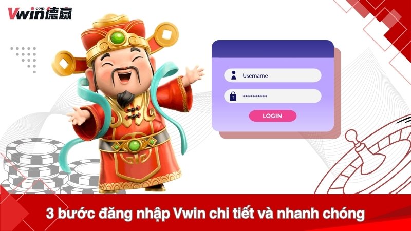 3 bước đăng nhập Vwin chi tiết và nhanh chóng