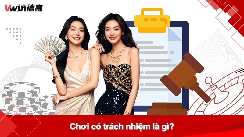 Chơi có trách nhiệm là gì?