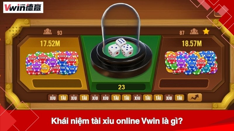 Khái niệm tài xỉu online Vwin là gì?