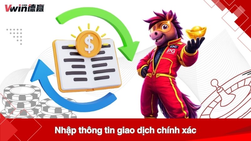 Nhập thông tin giao dịch chính xác