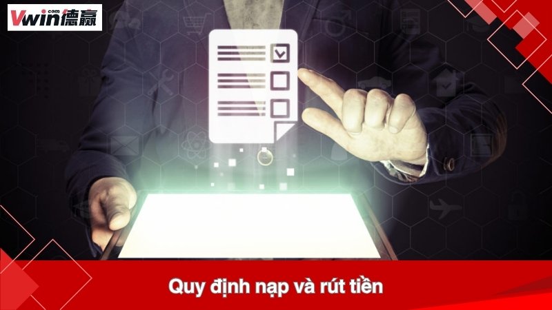 Quy định nạp và rút tiền