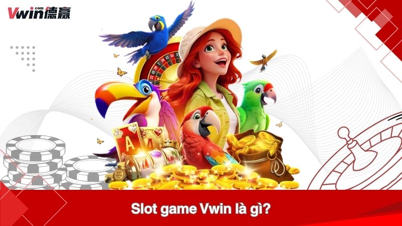Slot game Vwin là gì?