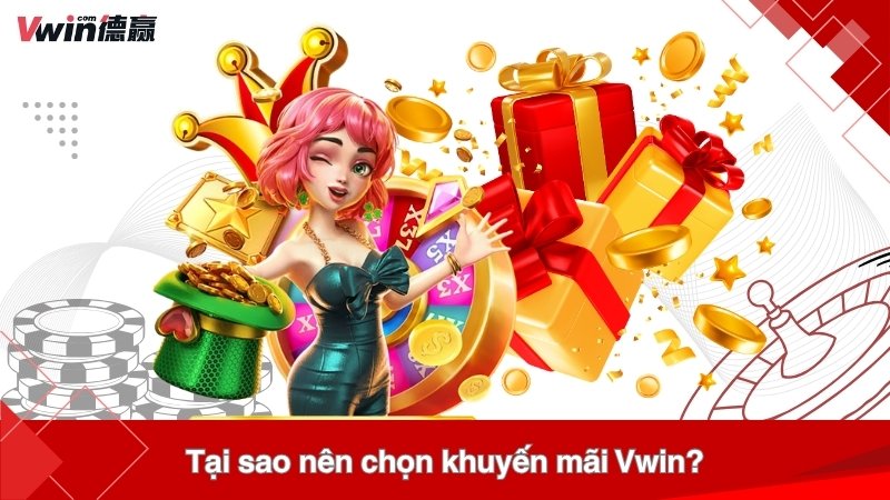 Tại sao nên chọn khuyến mãi Vwin?