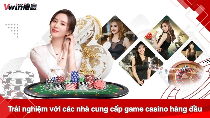 Trải nghiệm với các nhà cung cấp game casino hàng đầu